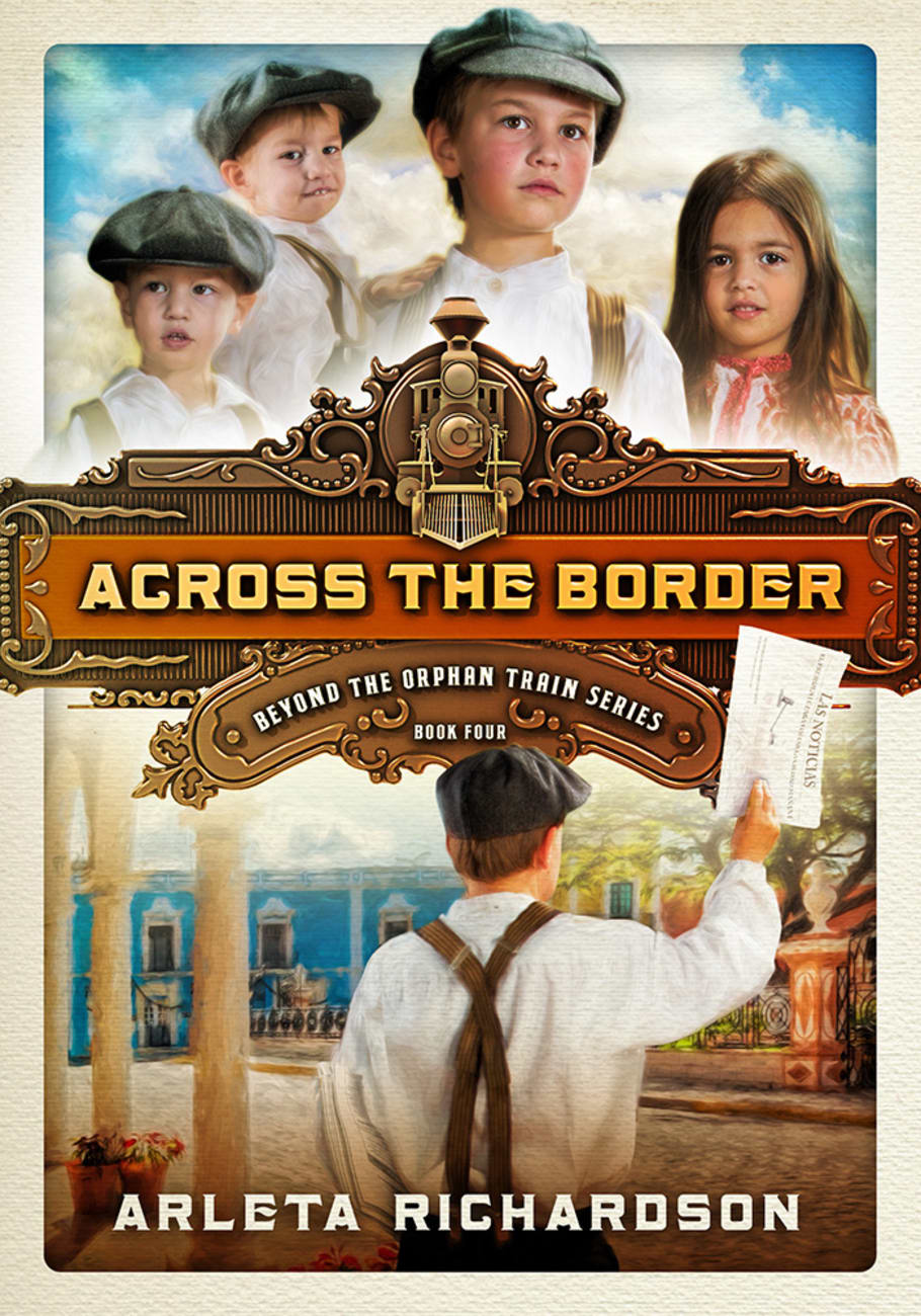 Beyond the Orphan Train: 4. Across the Border